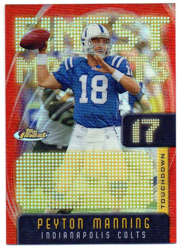 2005 Finest Moments Refractor # 17 Peyton Manning Colts /599