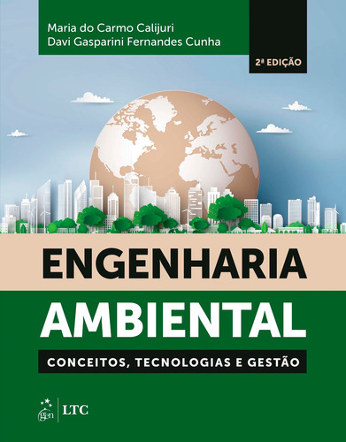 Engenharia Ambiental - Conceitos, Tecnologias e Gestão, de Calijuri. Editora Gen – Grupo Editorial Nacional Part S/A, capa mole em português, 2019