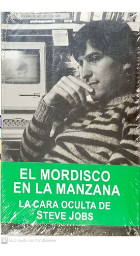 El Mordisco En La Manzana. La Vara Oculta De Steve Jobs.