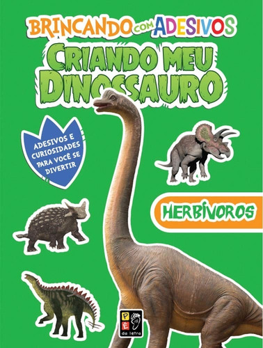 Livro Brincando Com Adesivos - Criando Meu Dinossauro Herbivoros - Diversos