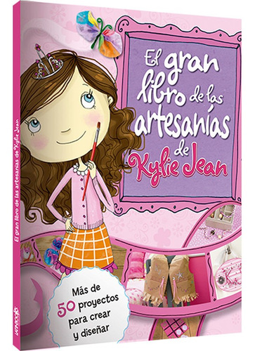 El Gran Libro De Las Artesanías De Kylie Jean