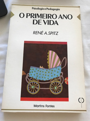 O Primeiro Ano De Vida - René A. Spitz