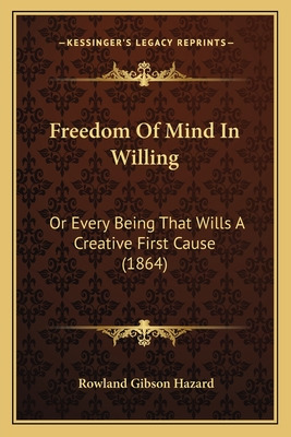 Libro Freedom Of Mind In Willing: Or Every Being That Wil...
