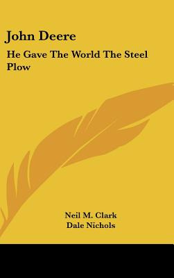 Libro John Deere: He Gave The World The Steel Plow - Clar...
