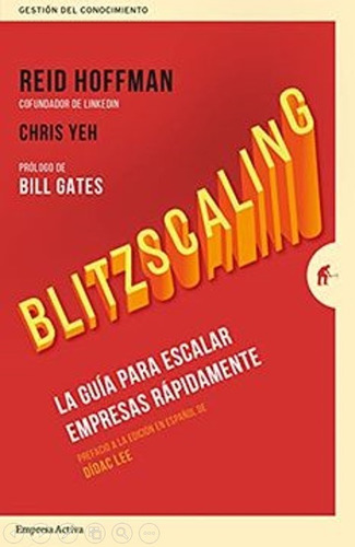 Blitzscaling -  Reid Hoffman,  Chris Yeh  (español)