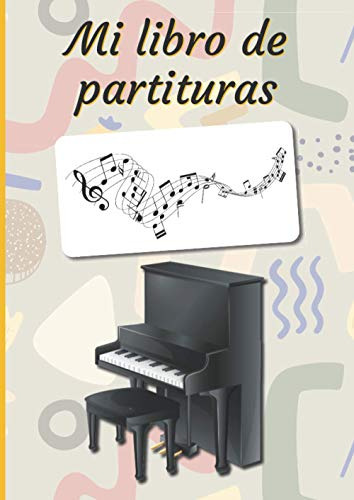 Mi Libro De Partituras: Cuaderno De Musica | Libro De Partit