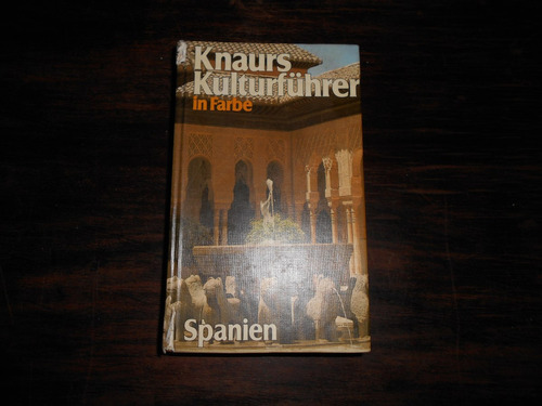 Knaurs Kultrführer In Farbie. Spain.              En Alemán.