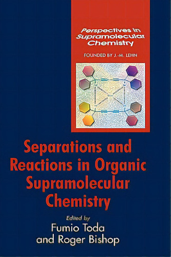 Separations And Reactions In O, De Toda. Perspectives In Supramolecular Chemistry, Vol. 1. Editorial Wiley, Tapa Dura En Inglés