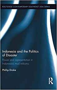 Indonesia And The Politics Of Disaster Power And Representat