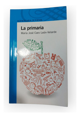 La Primaria - María José Caro León - Alfaguara