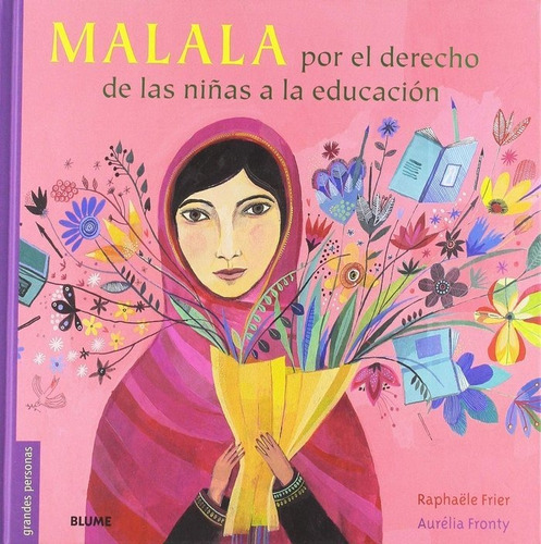 Malala, de Frier, Raphaëlle. Editorial BLUME (Naturart), tapa dura en español