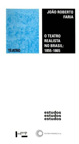 Libro Teatro Realista No Brasil: 1855 1856 O De Faria Joao R