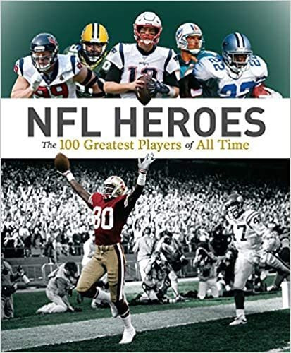 NFL Heroes: The 100 Greatest Players of All Time, de George Johnson. Editorial FIREFLY BOOKS en inglés