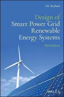 Design Of Smart Power Grid Renewable Energy Systems - Ali...