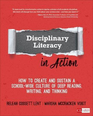 Disciplinary Literacy In Action : How To Create And Susta...
