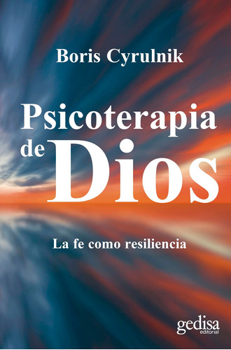 Libro Psicoterapia De Dios - Boris Cyrulnik - Gedisa