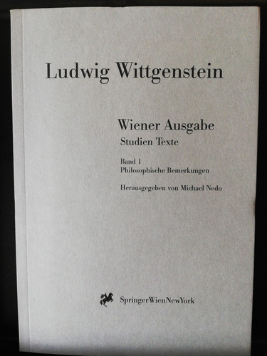 Ludwig Wittgenstein - Wiener Ausgabe Edicion Critica 1 Y 2
