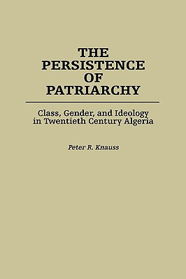 Libro The Persistence Of Patriarchy: Class, Gender, And I...