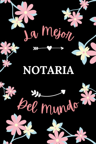 La Mejor Notaria Del Mundo: Cuaderno De Notas Notaria Notebo