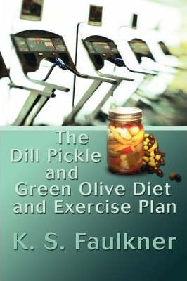 Libro The Dill Pickle And Green Olive Diet And Exercise P...