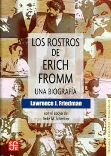 Rostros De Erich Fromm. Una Biografia - Lawrence J. Friedman