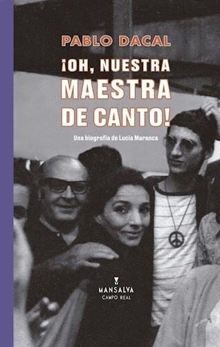 !oh, Nuestra Maestra De Canto! Una Biografía De Lucía Maranc