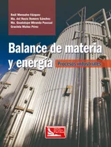 Comprar Balance De Materia Y Energía. Procesos Industriales Monsalvo