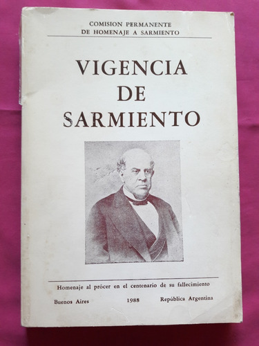 Vigencia De Sarmiento - Comisión Homenaje Sarmiento - 1988