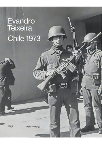 Evandro Teixeira. Chile 1973, De Evandro Teixeira. Editora Instituto Moreira Salles, Capa Mole Em Português