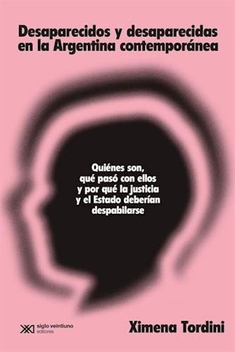 Desaparecidos Y Desaparecidas En La Argentina Contemporanea-