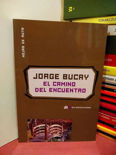 El Camino Del Encuentro - Jorge Bucay