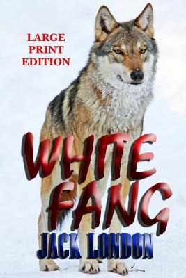 Libro White Fang - Large Print Edition - London, Jack