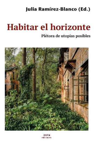 Libro Habitar El Horizonte - Ramã­rez-blanco, Julia