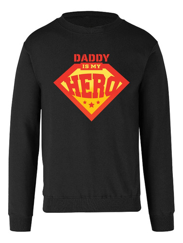 Sudadera De Hombre - Día Del Padre- Papá Es Mi Héroe - Hero