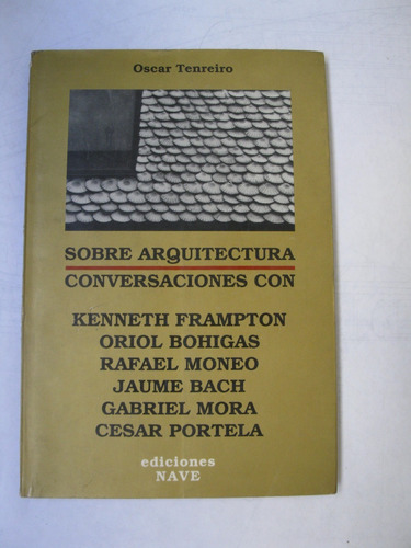 Libro Conversaciones Sobre Arquitectura, Oscar Tenreiro