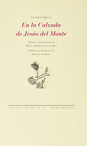 En La Calzada De Jesus Del Monte, De Diego, Eliseo. Editorial Pre-textos, Tapa Blanda, Edición 1 En Español, 2020