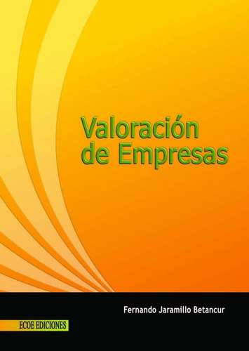 Valoración De Empresas 1.° Edic. Nuevo Jaramillo Betancur