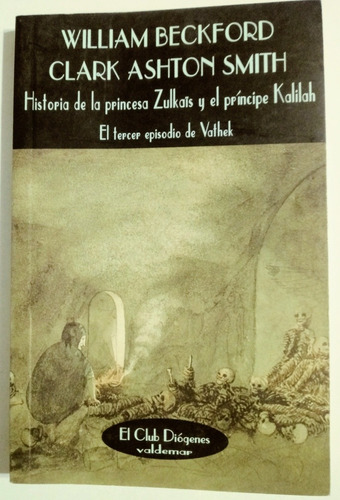 Historia De La Princesa Zulkaïs Y El Príncipe Kalilah. 