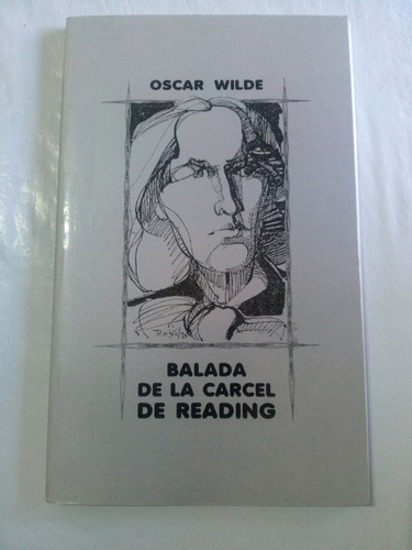 Oscar Wilde / Balada De La Cárcel De Reading 