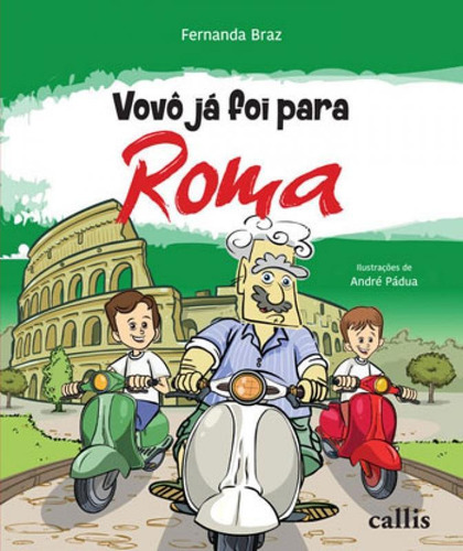 Vovô Já Foi Para Roma, De Braz, Fernanda. Editora Callis, Capa Mole Em Português