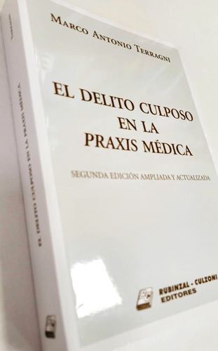 El Delito Culposo En La Praxis Médica - Ultima Edición, De Marco Antonio Terragni. En Español