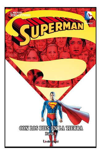 Dc Cómics: Superman Con Los Pies En La Tierra Parte 1