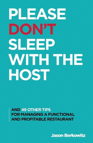 Libro: Please Donøt Sleep With The Host: And 49 Other Tips A