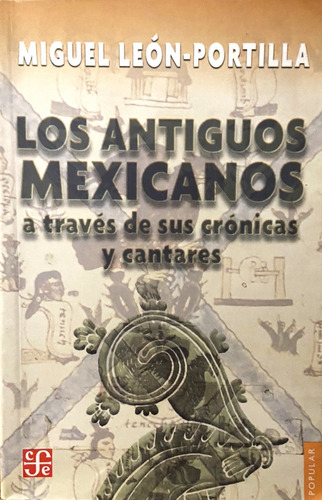 Los Antiguos Mexicanos, Miguel León-portilla (Reacondicionado)