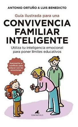 Guia Ilustrada Para Una Convivencia Familiar Inteligente ...