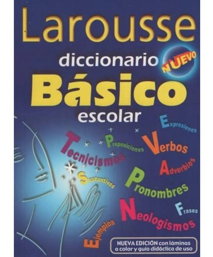 Nuevo Diccionario Bsico Escolar  Larousse Iuy