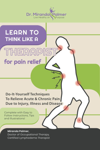 Libro: Learn To Think Like A Therapist For Pain Relief: To &