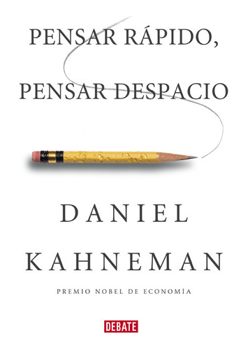 Pensar Rápido, Pensar Despacio - Daniel Kahneman