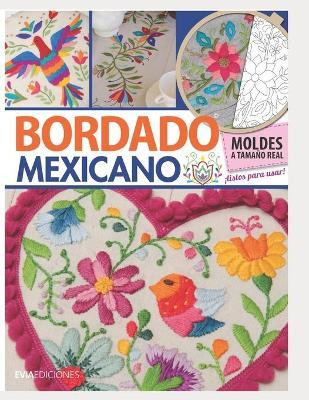 Libro Bordado Mexicano : Guia Visual - Sol Alvarez Roldan