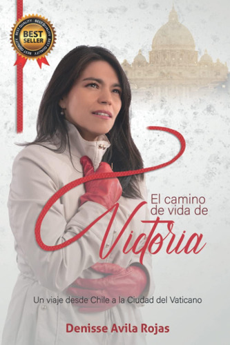 Libro: El Camino De Vida De Victoria: Un Viaje Desde Chile A